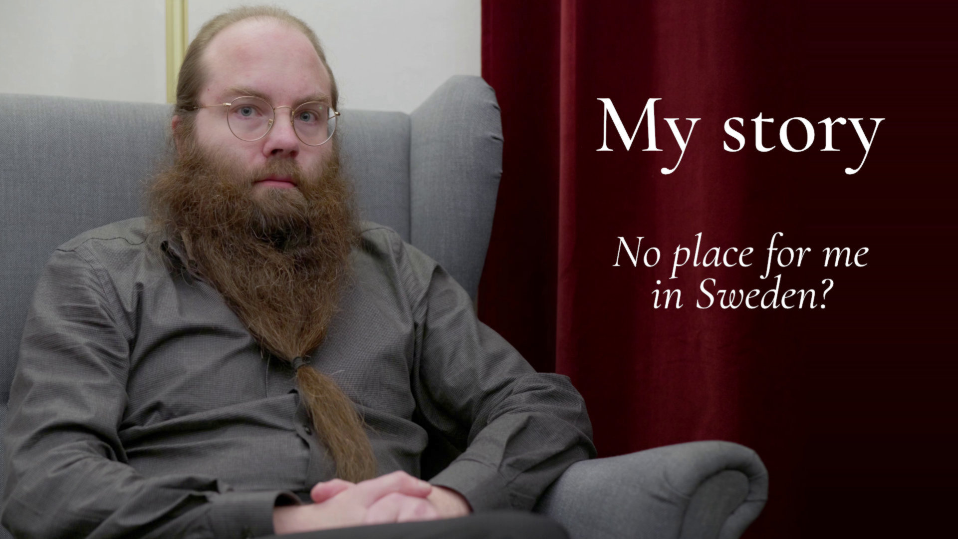 The poster image, saying ‘My story: No place for me in Sweden?’.